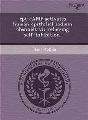 cpt-cAMP activates human epithelial sodium channels via relieving self-inhibition.,1244081191,9781244081192