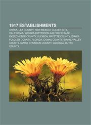 1917 establishments Cheka, Lea County, New Mexico, Culver City, California, Wright-Patterson Air Force Base, Okeechobee County, Florida,1157583334,9781157583332
