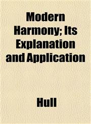 Modern Harmony; Its Explanation and Application,115242078X,9781152420786
