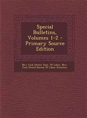 Special Bulletins, Volumes 1-2 - Primary Source Edition,1295147955,9781295147953