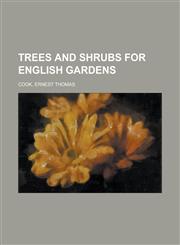 Trees and Shrubs for English Gardens,1153654237,9781153654234