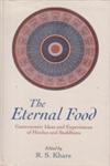 The Eternal Food Gastronomic Ideas and Experiences of Hindus and Buddhists 1st Indian Edition,8170303656,9788170303657