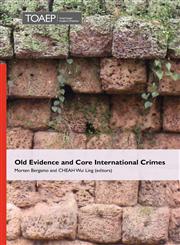 Old Evidence and Core International Crimes,8293081600,9788293081609