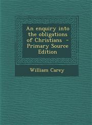 Enquiry Into the Obligations of Christians,1289819904,9781289819903