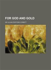 For God and Gold,1150215933,9781150215933