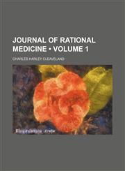 Journal of Rational Medicine (Volume 1),1150451823,9781150451829