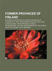 Former provinces of Finland Historical provinces of Finland, Provinces of Finland (1917-1997), Provinces of Finland (1997-2009), Åland Islands,1157599036,9781157599036
