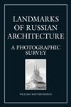 Landmarks of Russian Architecture: A Photographic Survey (Documenting the Image, Vol 5),9056995367,9789056995362