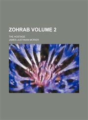Zohrab Volume 2; the hostage,115413864X,9781154138641