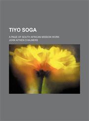 Tiyo Soga; A Page of South African Mission Work,1151267678,9781151267672