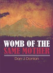 Womb of the Same Mother,1424184673,9781424184675