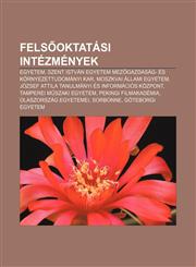 Fels Oktatasi Intezmenyek Egyetem, Szent Istvan Egyetem Mez Gazdasag- Es Kornyezettudomanyi Kar, Moszkvai Allami Egyetem,1232881864,9781232881865