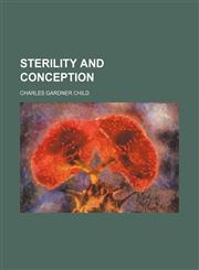 Sterility and Conception,1151219703,9781151219701