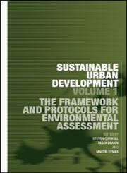 Sustainable Urban Development, Vol. 1 The Protocols and Environmental Assessment Methods,0415322154,9780415322157