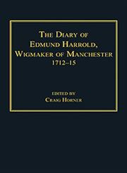 The Diary of Edmund Harrold, Wigmaker of Manchester 1712-15,0754661725,9780754661726