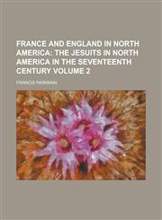 France and England in North America Volume 2,1234332752,9781234332754