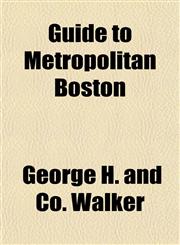 Guide to Metropolitan Boston,115507484X,9781155074849