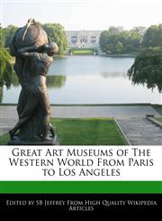 Great Art Museums of the Western World from Paris to Los Angeles,1240891202,9781240891207