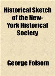 Historical Sketch of the New-York Historical Society,1152937499,9781152937499