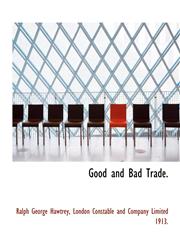 Good and Bad Trade.,1140157388,9781140157380