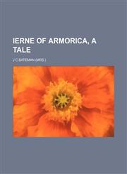 Ierne of Armorica, a tale,1150351179,9781150351174