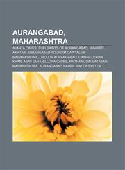 Aurangabad, Maharashtra Ajanta Caves, Sufi saints of Aurangabad, Waheed Akhtar, Aurangabad Tourism Capital of Maharashtra, Urdu in Aurangabad,1157623948,9781157623946