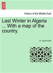 Last Winter in Algeria ... With a map of the country.,1241491992,9781241491994