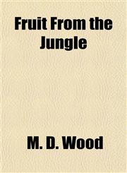 Fruit From the Jungle,1150663596,9781150663598