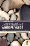 Understanding White Privilege Creating Pathways to Authentic Relationships Across Race,0415874270,9780415874274