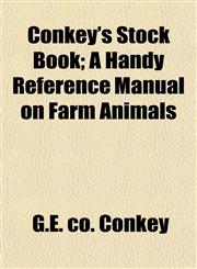 Conkey's Stock Book; A Handy Reference Manual on Farm Animals,1151999822,9781151999825