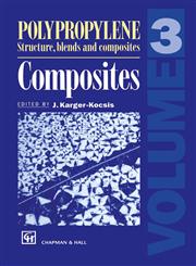 Polypropylene Structure, blends and Composites Volume 3 Composites Vol. 3,0412614308,9780412614309