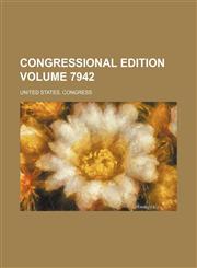 Congressional edition Volume 7942,1231992190,9781231992197