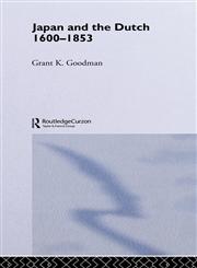 Japan and the Dutch 1600-1853,0700712208,9780700712205