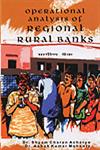 Operational Analysis of Regional Rural Banks 1st Edition,8178354128,9788178354125