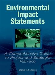 Environmental Impact Statements A Comprehensive Guide to Project and Strategic Planning 1st Edition,0471358681,9780471358688