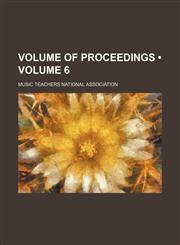 Volume of Proceedings (Volume 6),1458948315,9781458948311