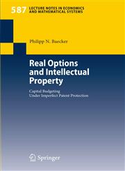 Real Options and Intellectual Property Capital Budgeting Under Imperfect Patent Protection,3540482636,9783540482635