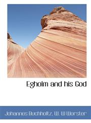 Egholm and his God,1115726161,9781115726160