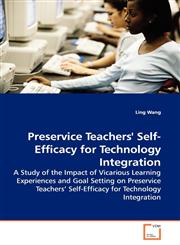 Preservice Teachers' Self-Efficacy for Technology  Integration,3639142292,9783639142297