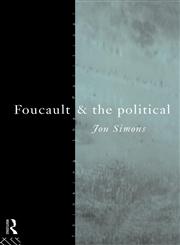 Foucault and the Political,0415100666,9780415100663