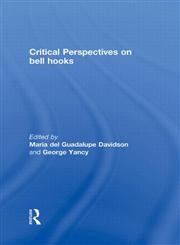 Critical Perspectives on Bell Hooks 1st Edition,0415989809,9780415989800
