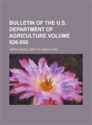 Bulletin of the U.S. Department of Agriculture Volume 926-950,1236881079,9781236881076