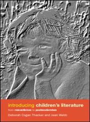 Introducing Children's Literature: From Romanticism to Postmodernism,0415204119,9780415204118