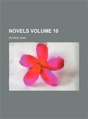 Novels Volume 10,1150275723,9781150275722