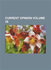 Current opinion Volume 36,1236850009,9781236850003