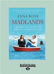 Madlands A Journey to Change the Mind of a Climate Sceptic (Large Print 16pt),1459662008,9781459662001