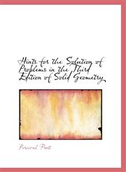 Hints for the Solution of Problems in the Third Edition of Solid Geometry,1113121939,9781113121936