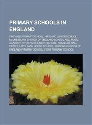 Primary schools in England Finchale Primary School, Hasland Junior School, Malmesbury Church of England School and Music Academy, Hyde Park Junior School, Russells Hall Estate, Lady Barn House School,1156573432,9781156573433