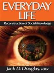 Everyday Life Reconstruction of Social Knowledge,0202363597,9780202363592