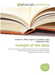 Twilight of the Idols,6135518666,9786135518665